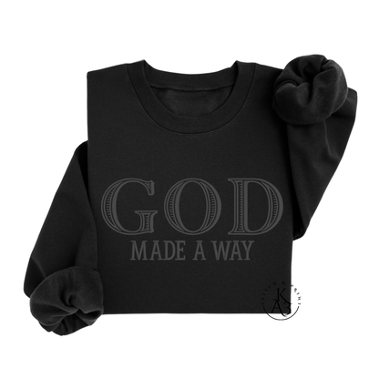 GOD Made A Way Embroidered Sweatshirt