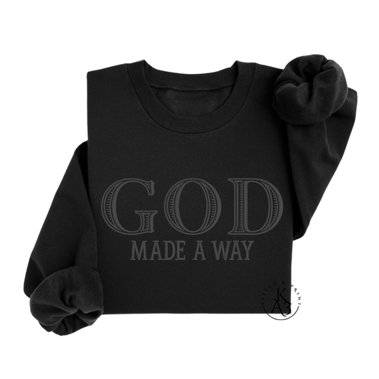 GOD Made A Way Embroidered Sweatshirt