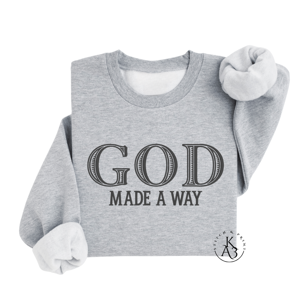 GOD Made A Way Embroidered Sweatshirt