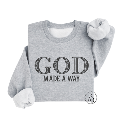 GOD Made A Way Embroidered Sweatshirt