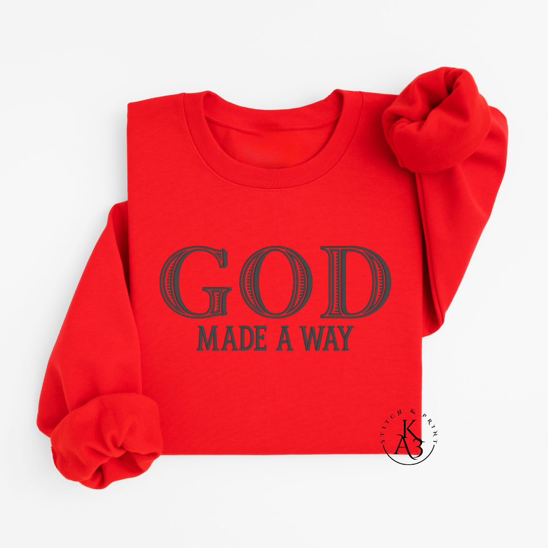 GOD Made A Way Embroidered Sweatshirt