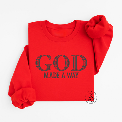 GOD Made A Way Embroidered Sweatshirt