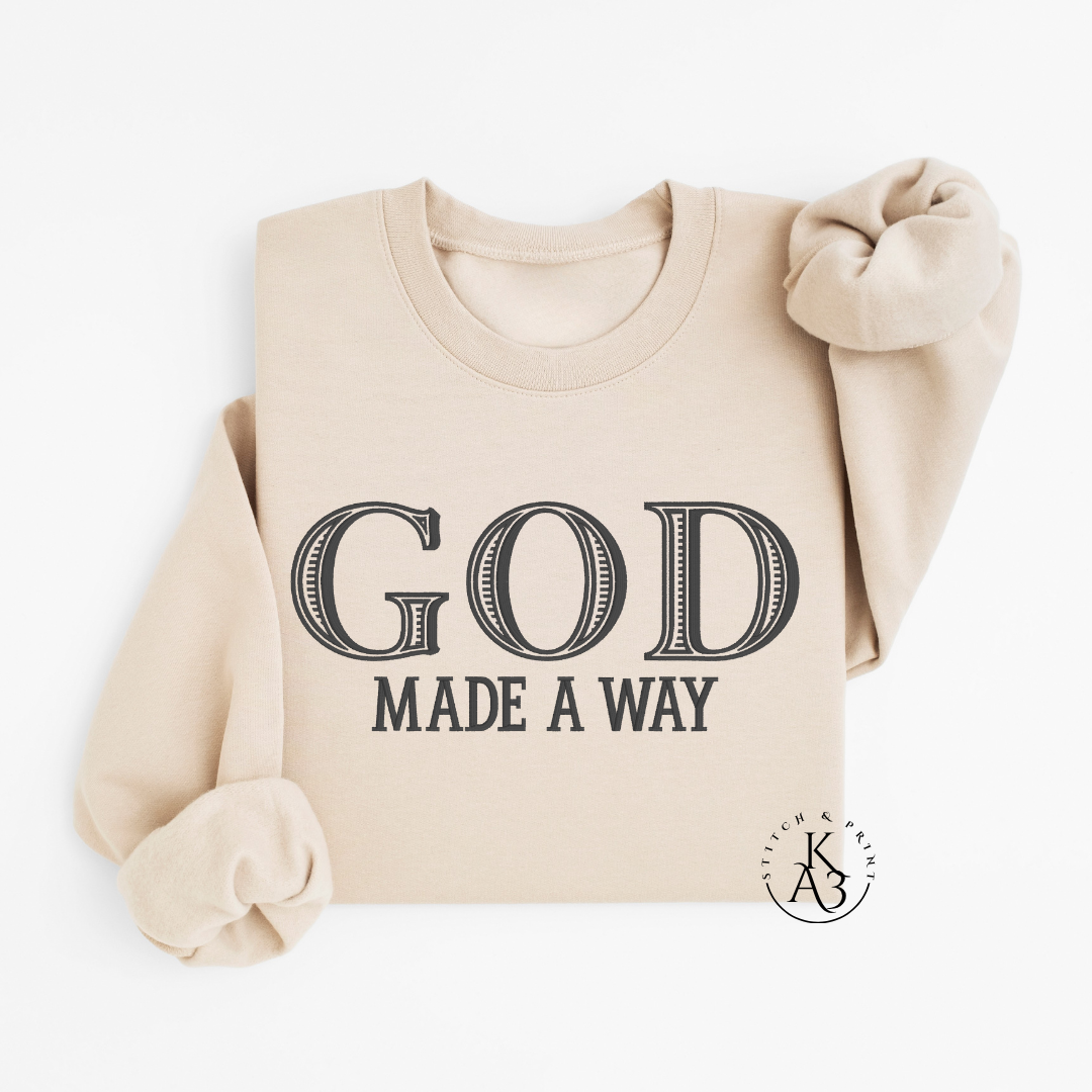 GOD Made A Way Embroidered Sweatshirt