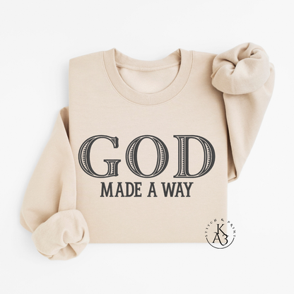 GOD Made A Way Embroidered Sweatshirt