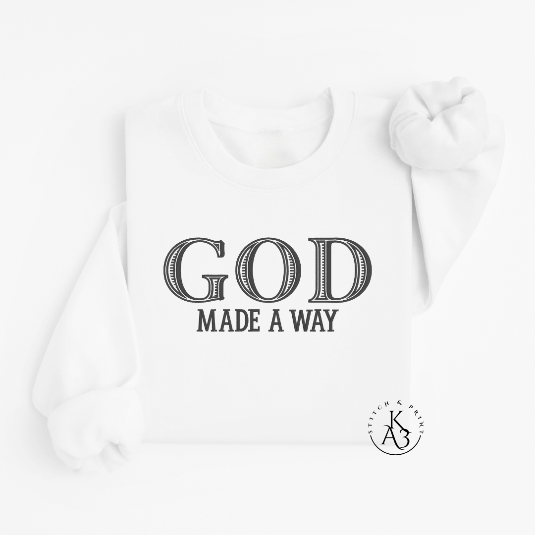 GOD Made A Way Embroidered Sweatshirt