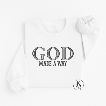 GOD Made A Way Embroidered Sweatshirt