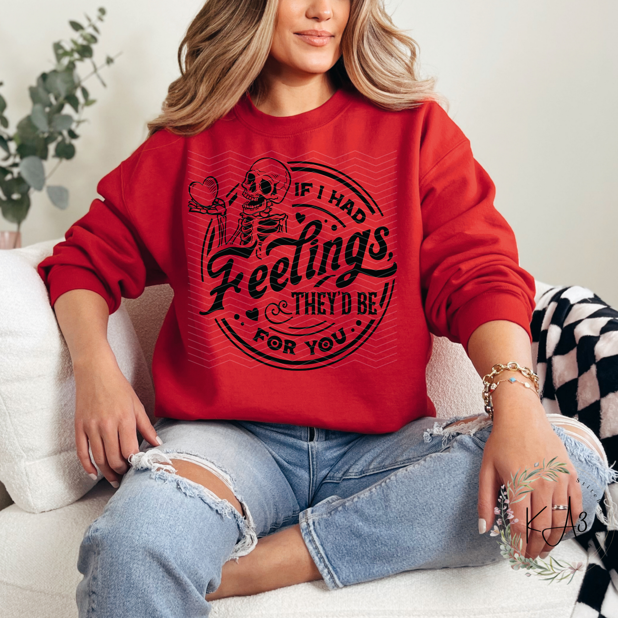 If I had Feelings They'd be for you Valentine T-Shirt/Sweatshirt