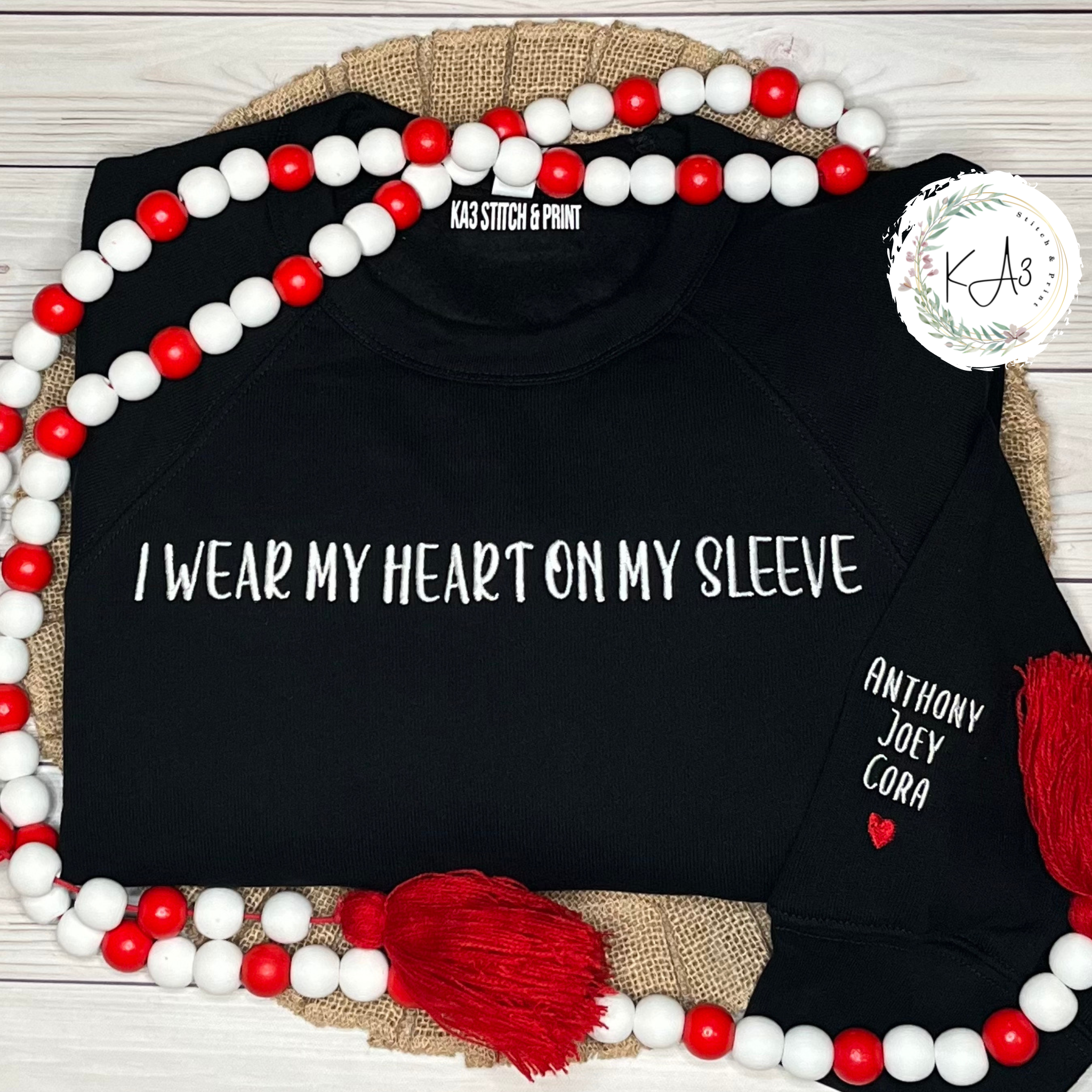 I Wear my Heart on my Sleeve Sweatshirt - KA3 Stitch & Print